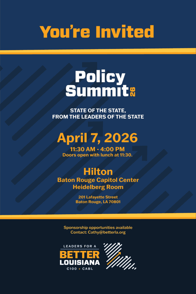 Join us for Policy Summit 26 on April 7 at the Hilton Baton Rouge Capitol Center, hosted by Leaders for a Better Louisiana.